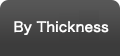 By Thickness